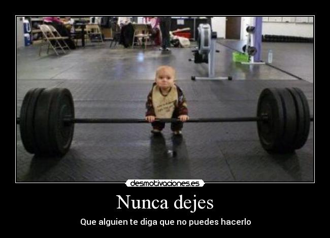 Nunca dejes - Que alguien te diga que no puedes hacerlo