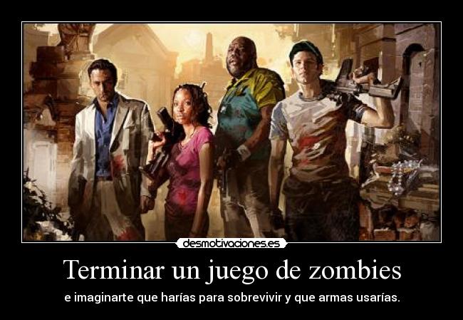 carteles zombies left dead desmotivaciones