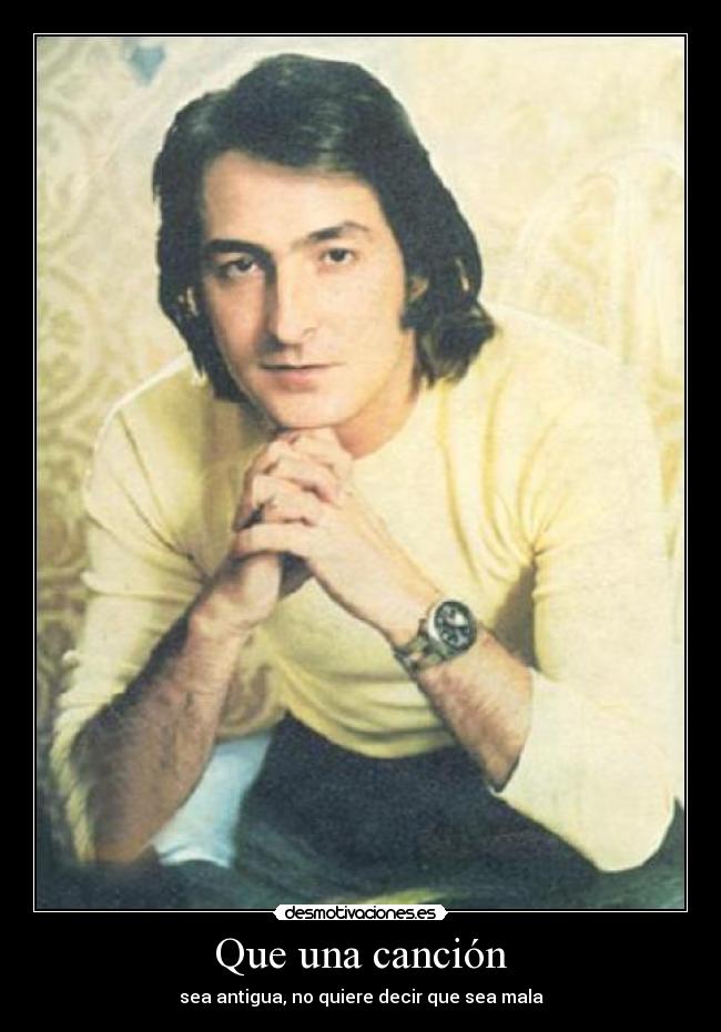 Que una canción - sea antigua, no quiere decir que sea mala