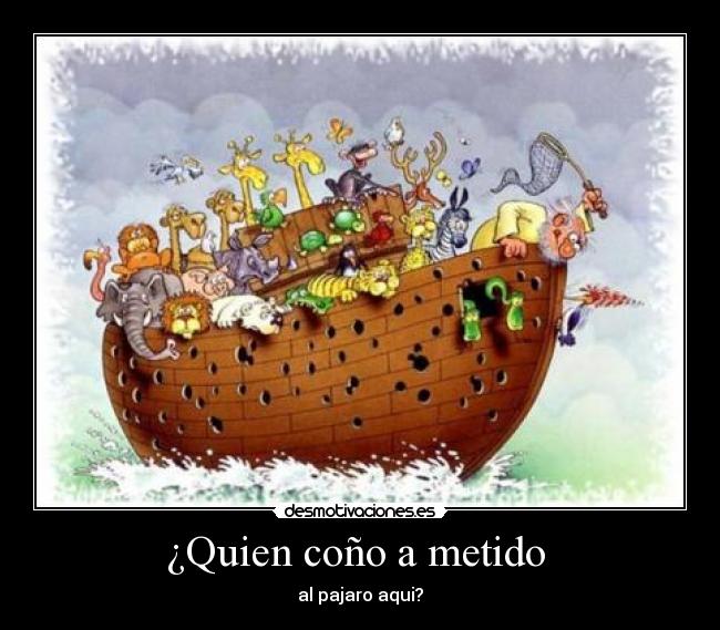 ¿Quien coño a metido -