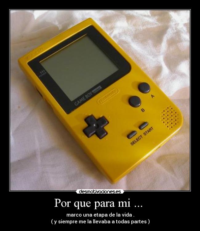 Por que para mi ... -