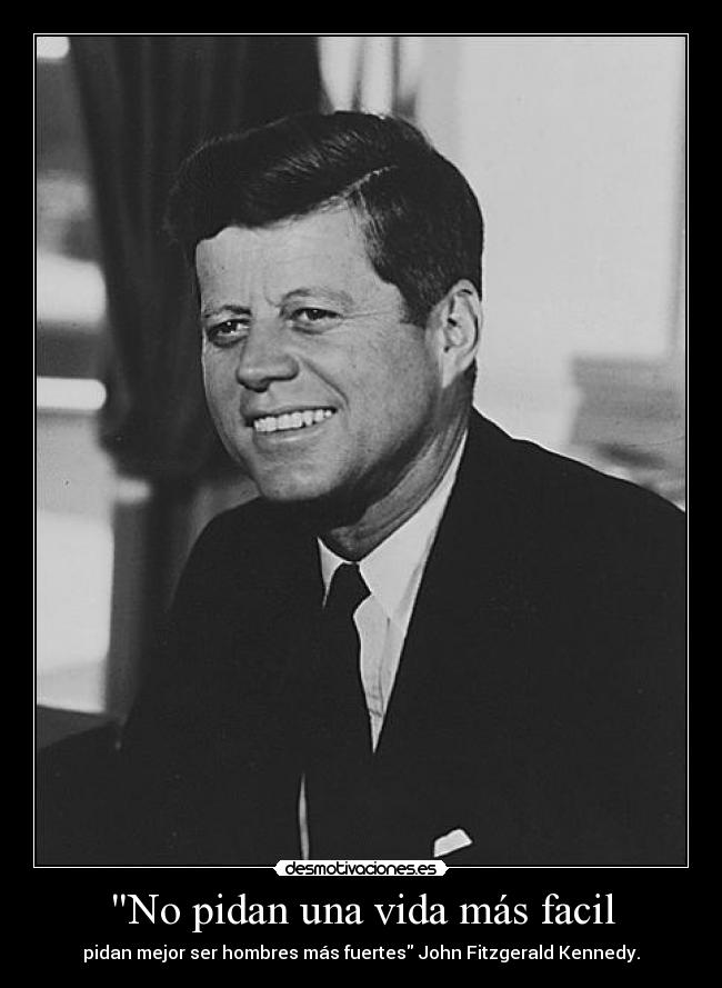 carteles vida vida kennedy jfk desmotivaciones