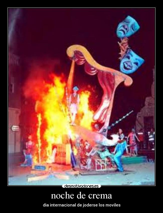noche de crema - dia internacional de joderse los moviles
