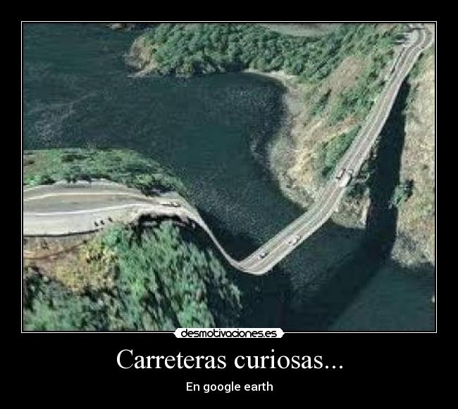 Carreteras curiosas... - 