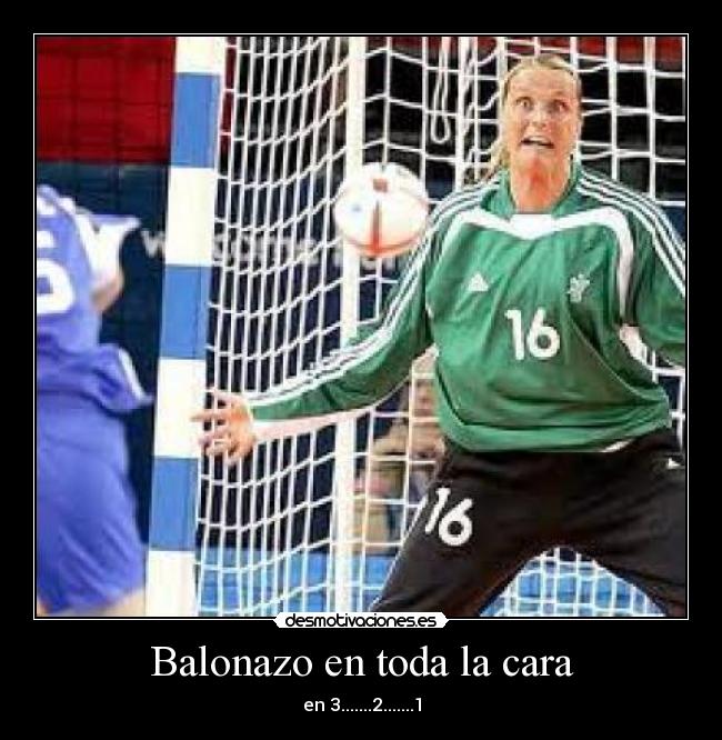 Balonazo en toda la cara -