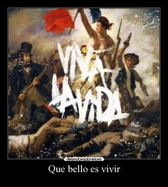 Que bello es vivir -