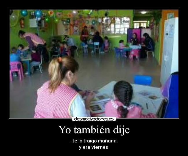 Yo también dije - 