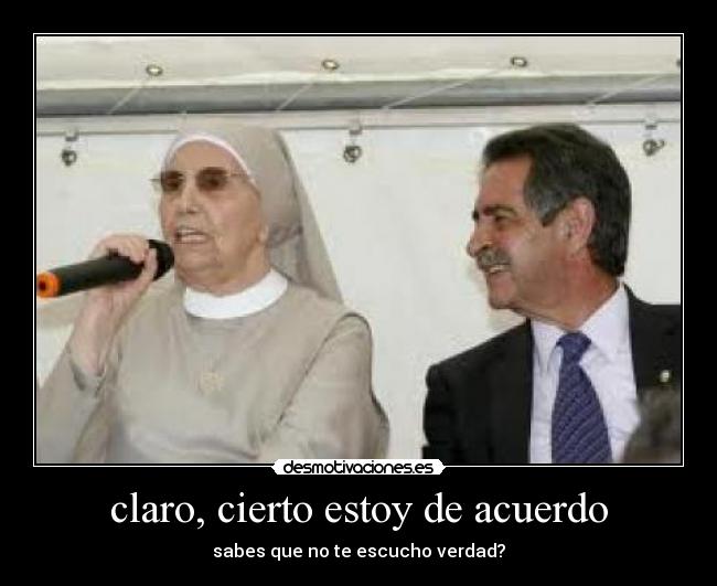 claro, cierto estoy de acuerdo - 