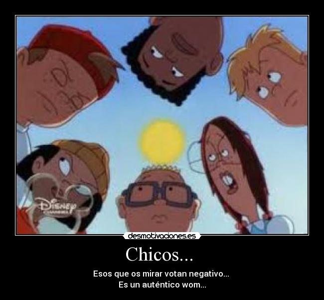 Chicos... -