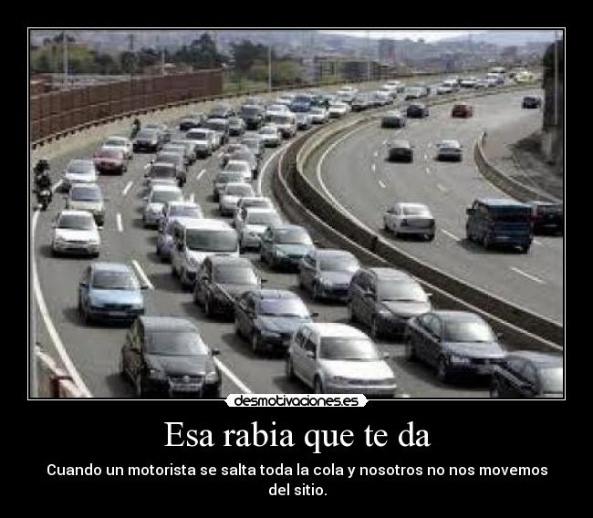 Esa rabia que te da -