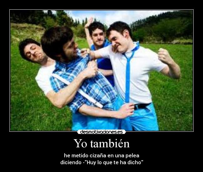 Yo también -