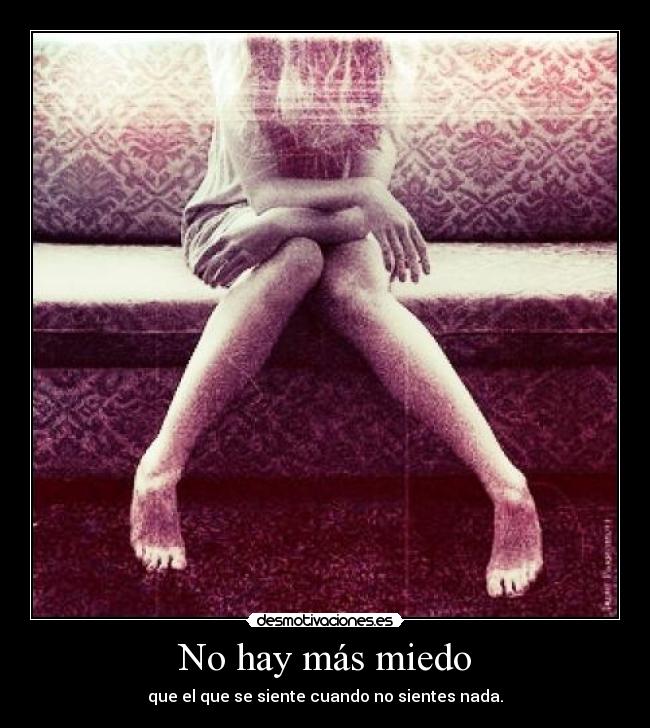 No hay más miedo -