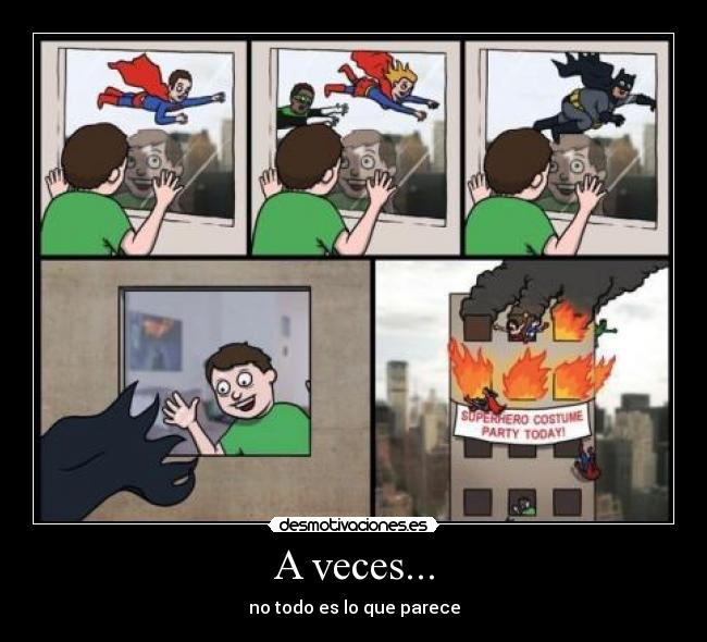 A veces... - no todo es lo que parece