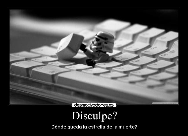 Disculpe? -