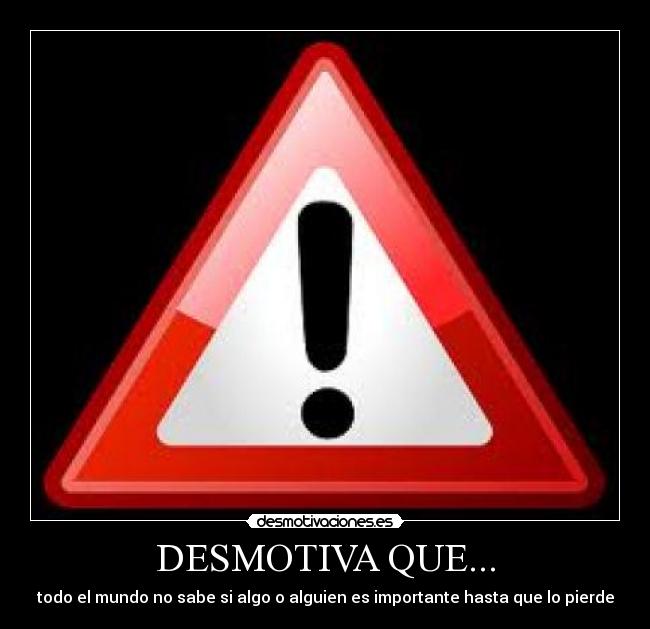 DESMOTIVA QUE... -