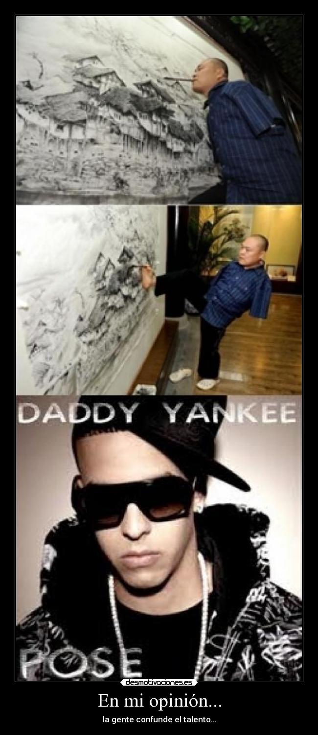 En mi opinión... - la gente confunde el talento...