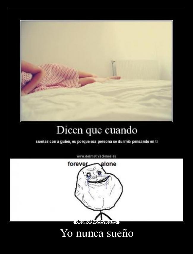 Yo nunca sueño -