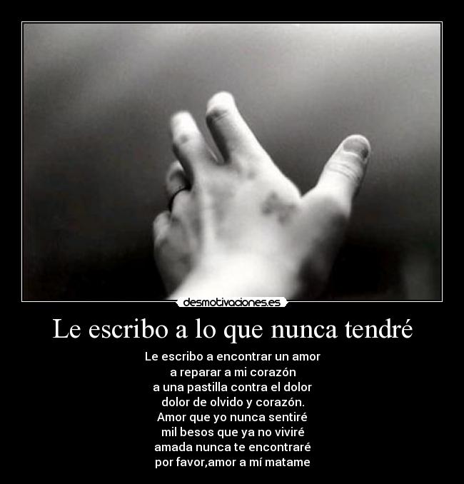 Le escribo a lo que nunca tendré -