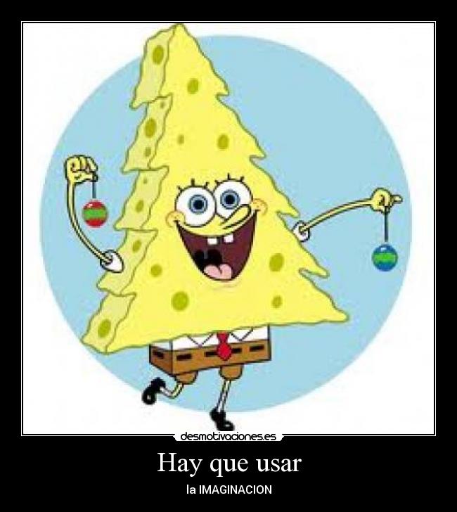 Hay que usar - la IMAGINACION