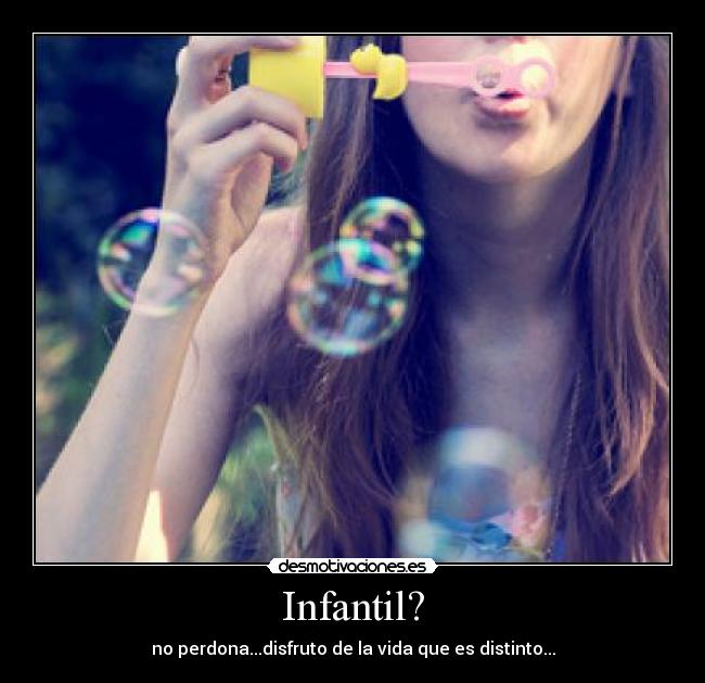 Infantil? -
