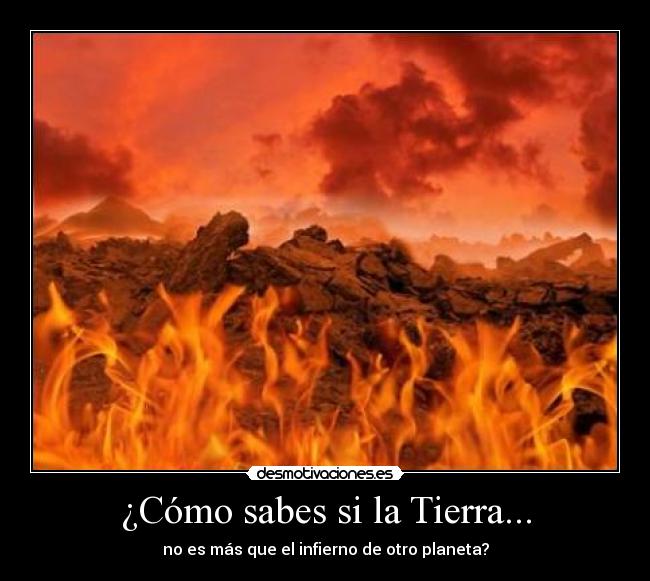 ¿Cómo sabes si la Tierra... -