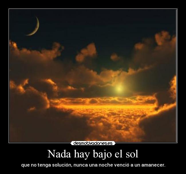Nada hay bajo el sol -