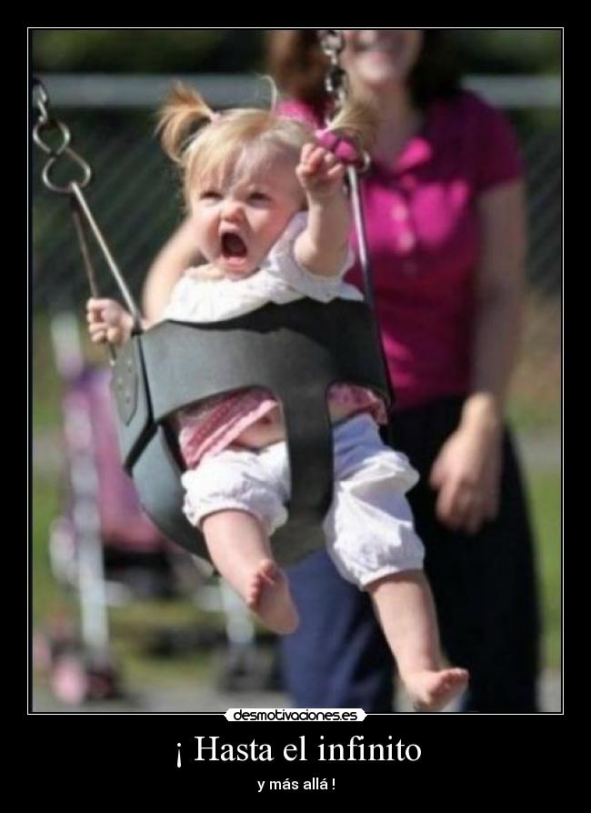 ¡ Hasta el infinito - 