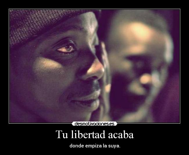 Tu libertad acaba -