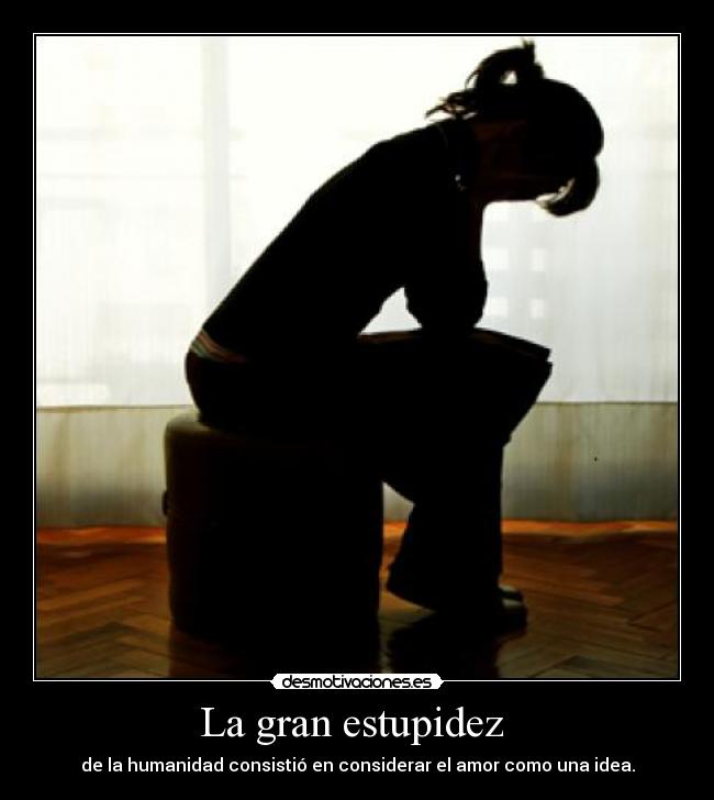 La gran estupidez  - 