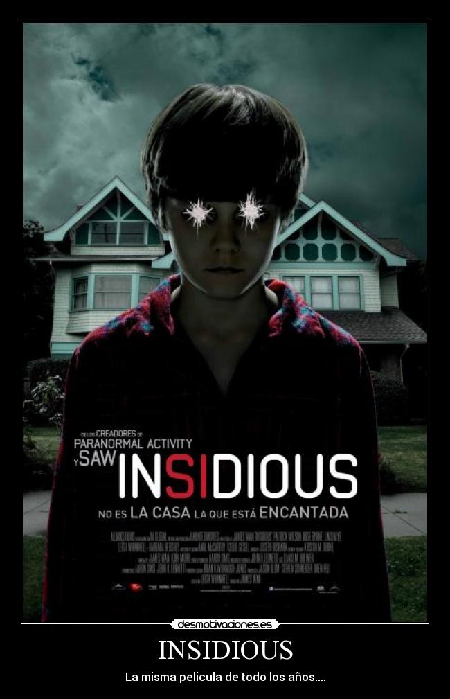 INSIDIOUS - La misma pelicula de todo los años....