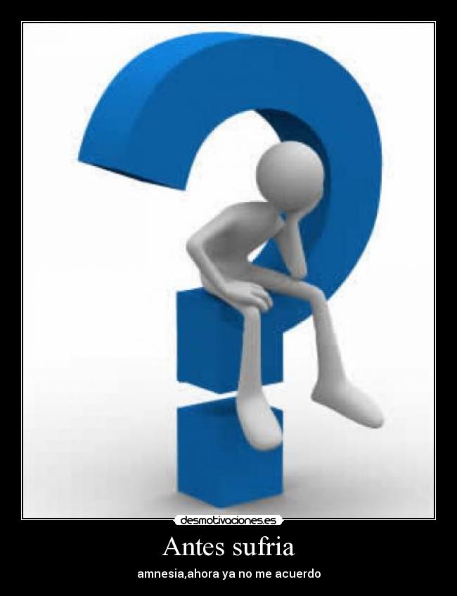 Antes sufria -