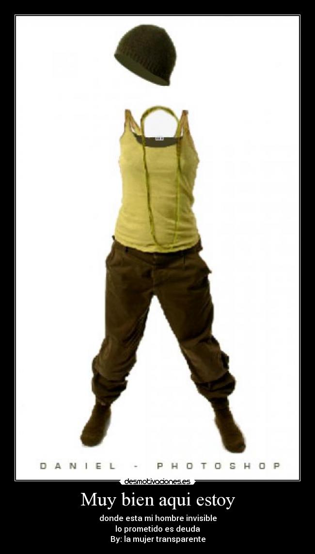 Muy bien aqui estoy -