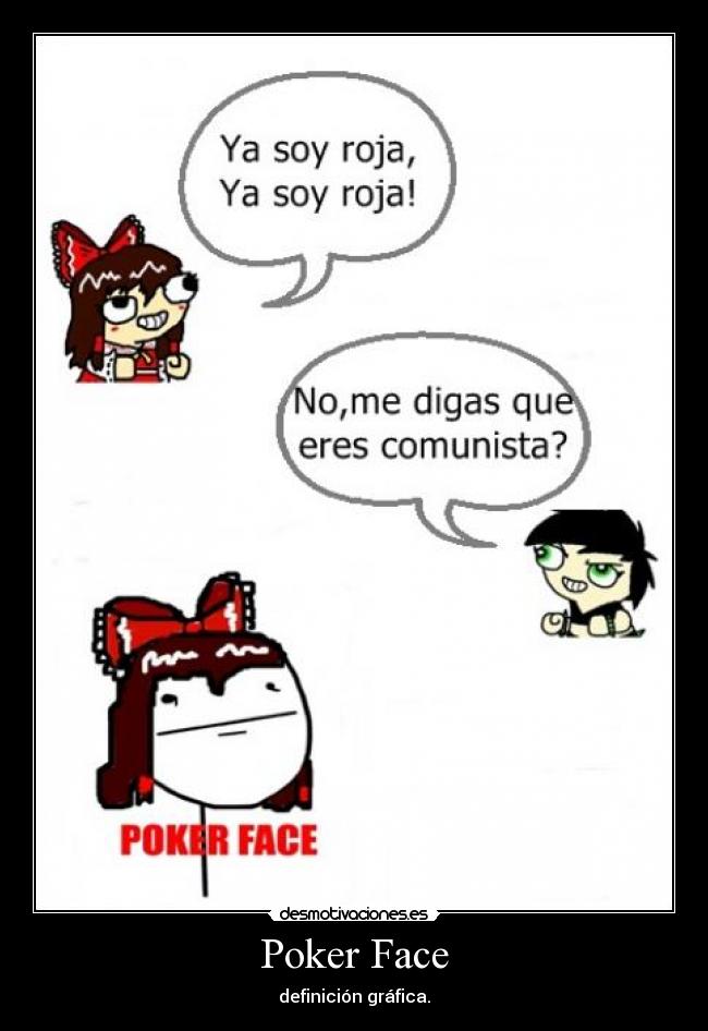 Poker Face - definición gráfica.