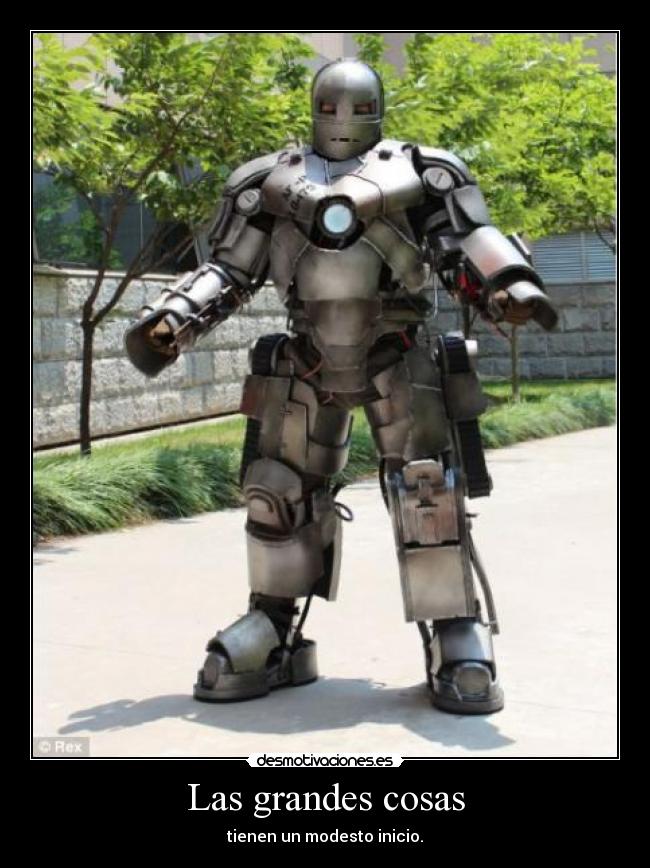 Las grandes cosas - tienen un modesto inicio.
