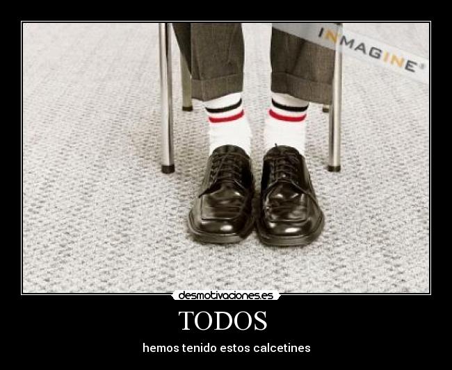 TODOS - hemos tenido estos calcetines
