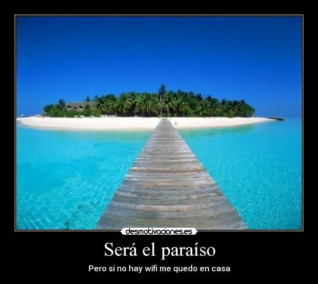 Será el paraíso - 