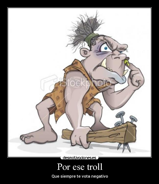 Por ese troll - 