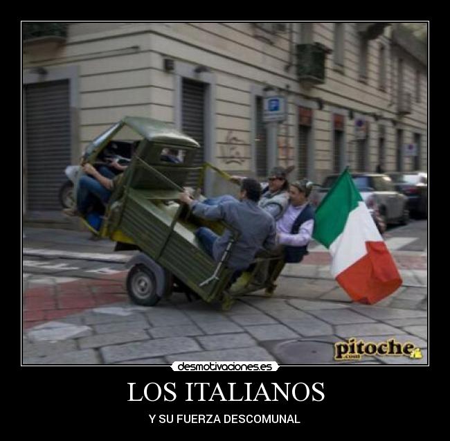 LOS ITALIANOS - Y SU FUERZA DESCOMUNAL