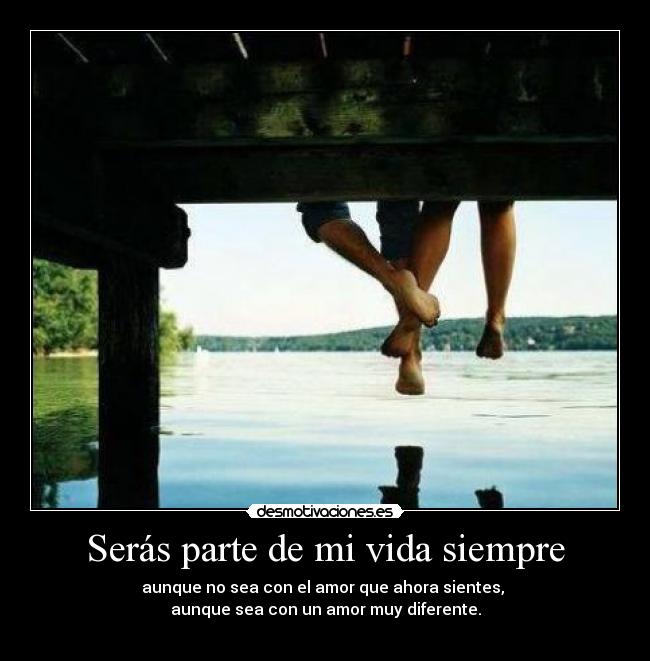 Serás parte de mi vida siempre - 