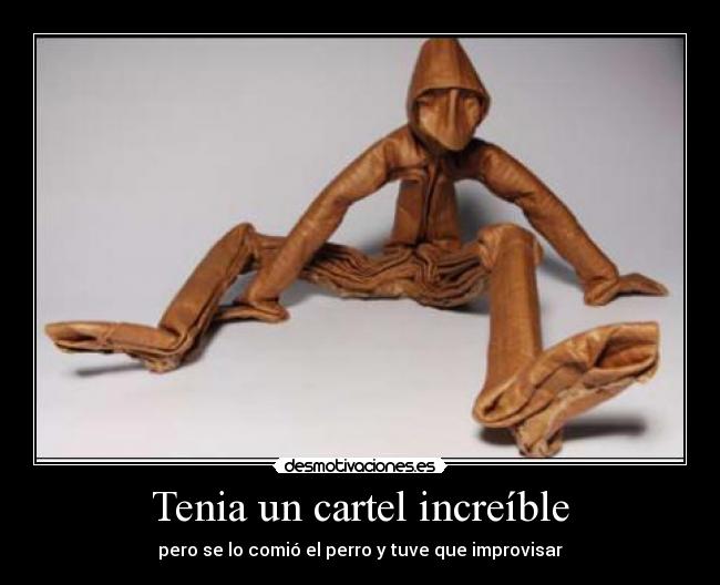 Tenia un cartel increíble - pero se lo comió el perro y tuve que improvisar