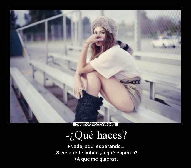 -¿Qué haces? - 