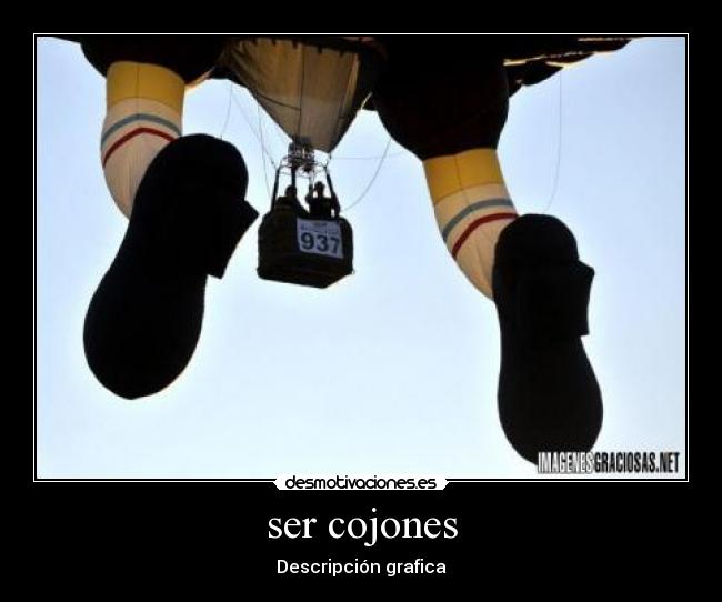 ser cojones - Descripción grafica