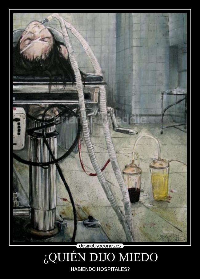 ¿QUIÉN DIJO MIEDO - HABIENDO HOSPITALES?