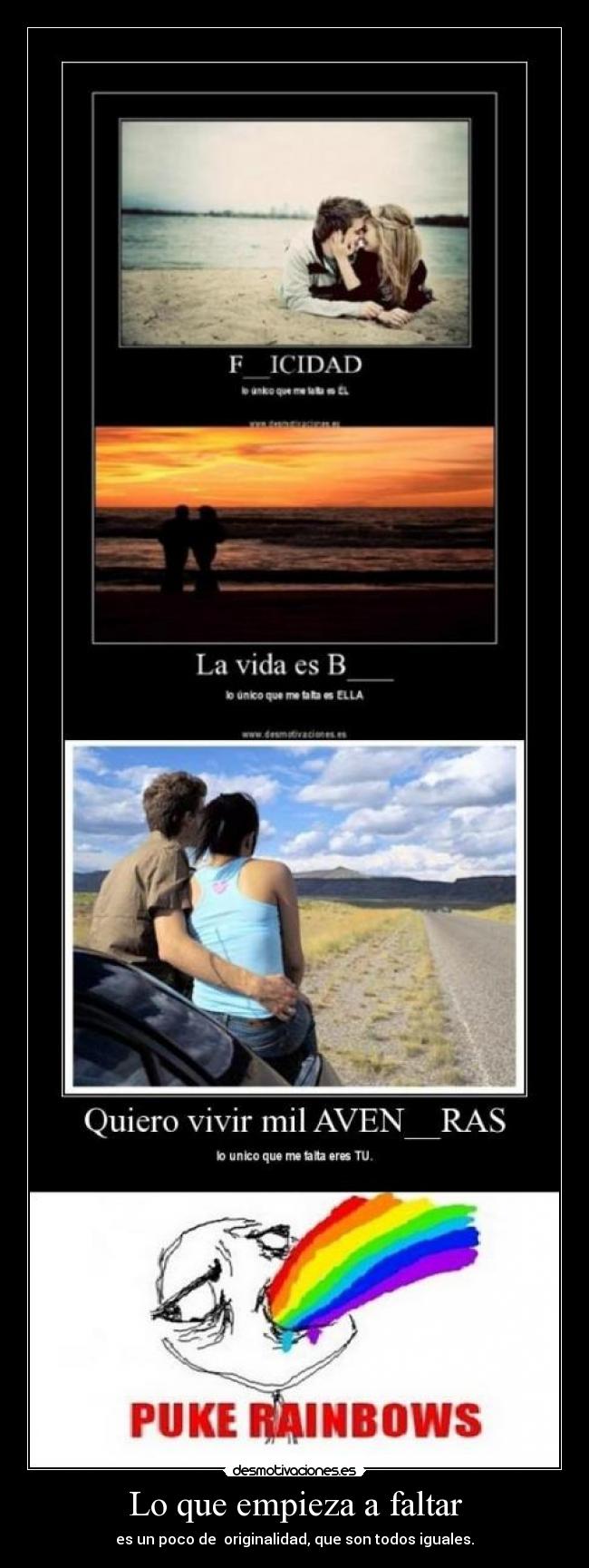 Lo que empieza a faltar - es un poco de originalidad, que son todos iguales.