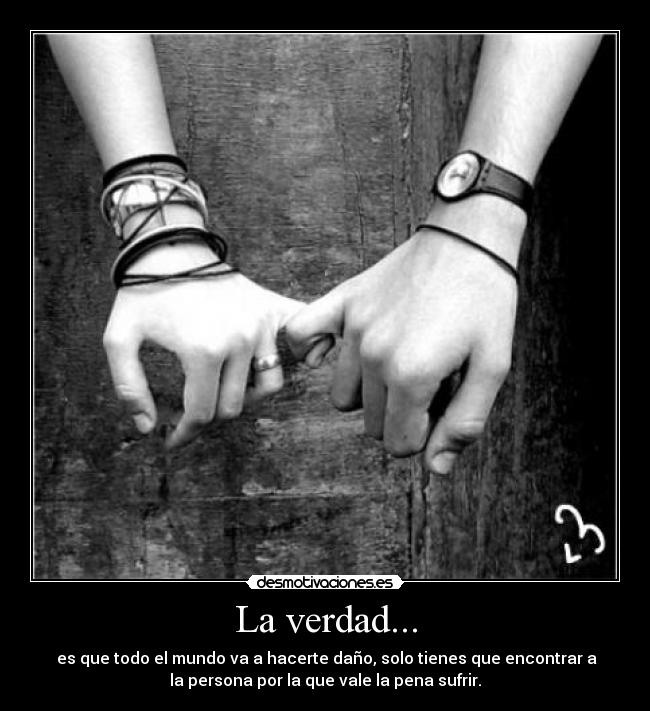 La verdad... -