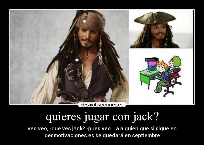 quieres jugar con jack? -