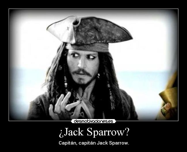 ¿Jack Sparrow? -