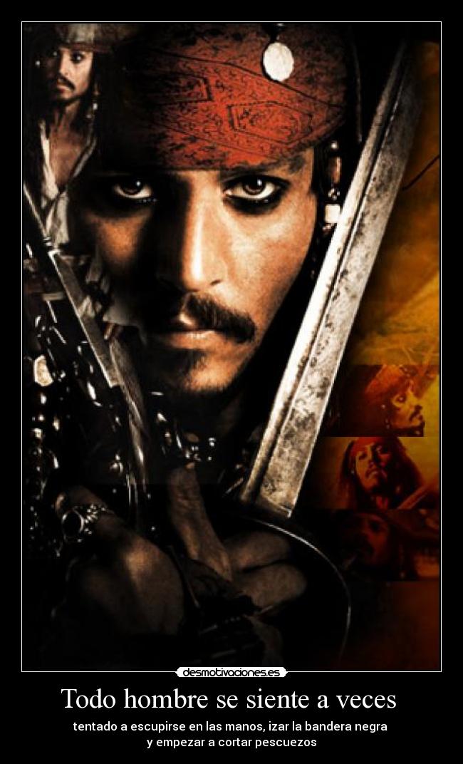 Todo hombre se siente a veces -