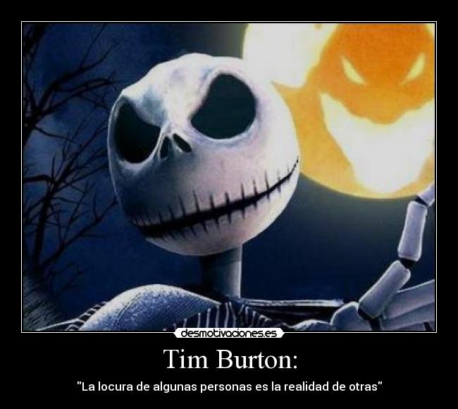 carteles locura burton desmotivaciones