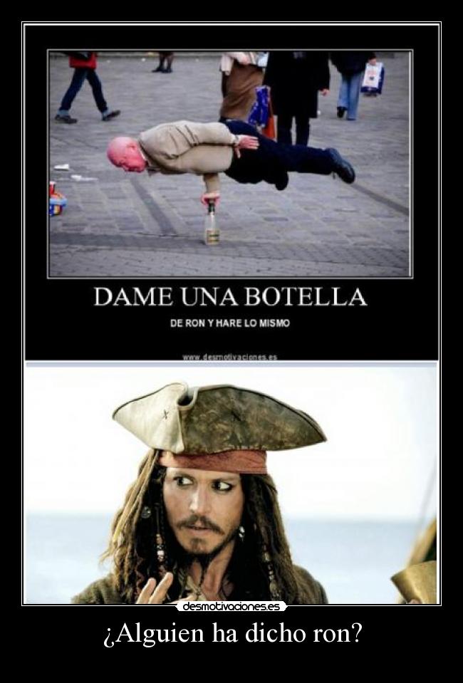 ¿Alguien ha dicho ron? -
